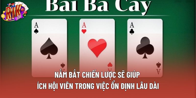 Nắm bắt chiến lược sẽ giúp ích hội viên trong việc ổn định lâu dài