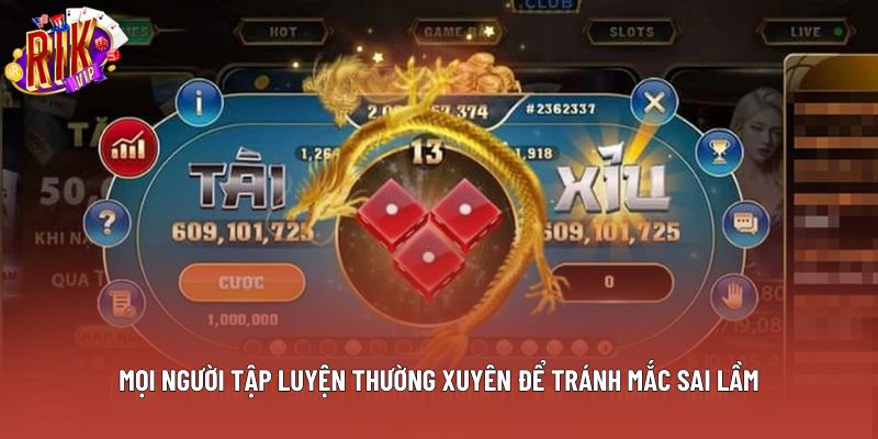 Mọi người tập luyện thường xuyên để tránh mắc sai lầm Mọi người tập luyện thường xuyên để tránh mắc sai lầm