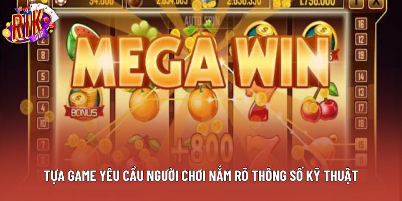 Tựa game yêu cầu người chơi nắm rõ thông số kỹ thuật Tựa game yêu cầu người chơi nắm rõ thông số kỹ thuật